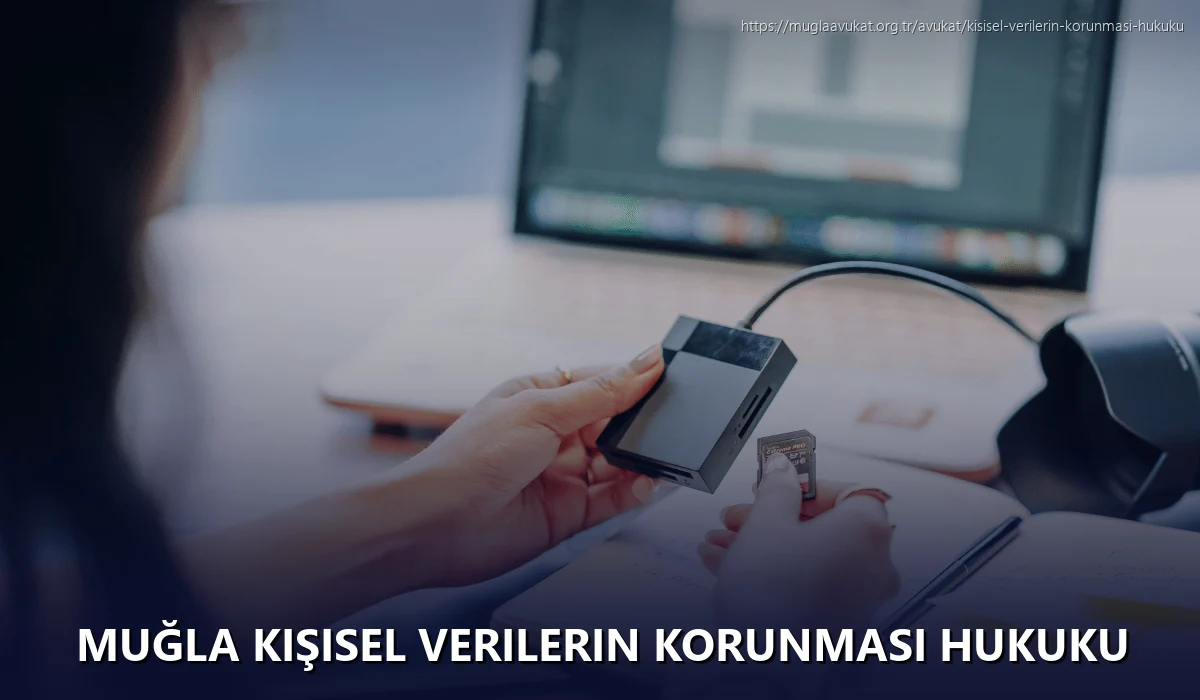 Muğla Kişisel Verilerin Korunması Hukuku