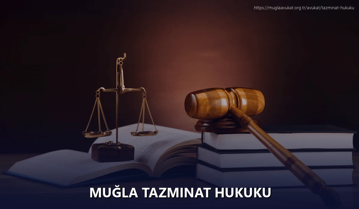 Muğla Tazminat Hukuku