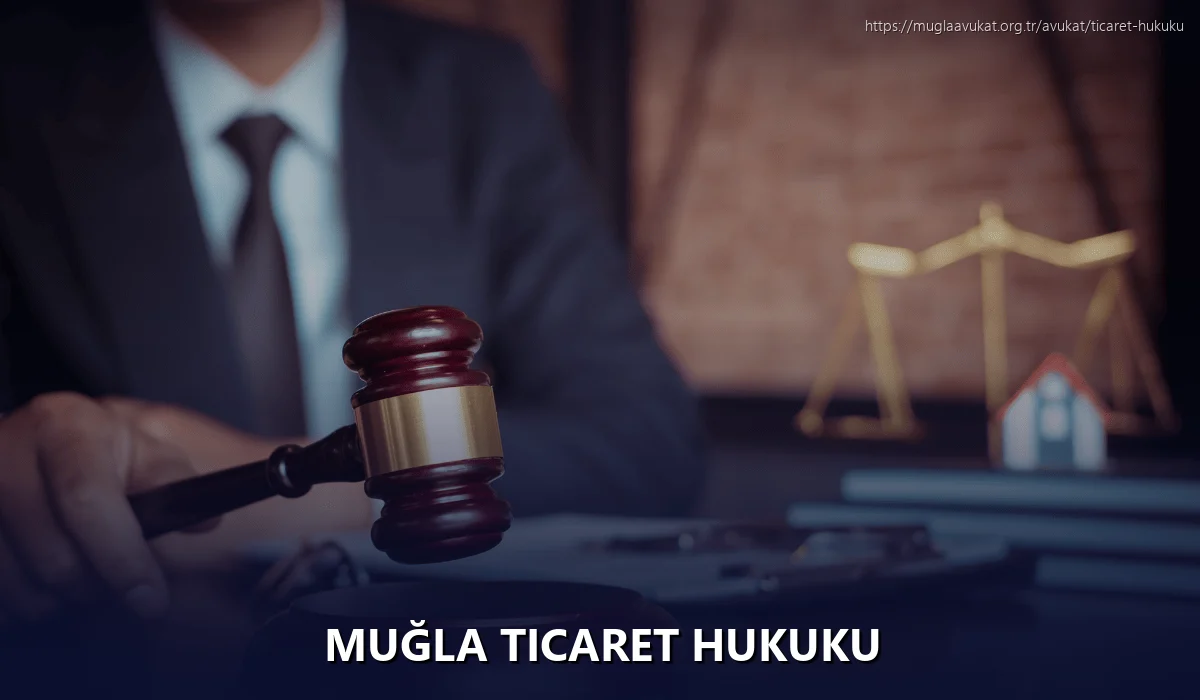 Muğla Ticaret Hukuku