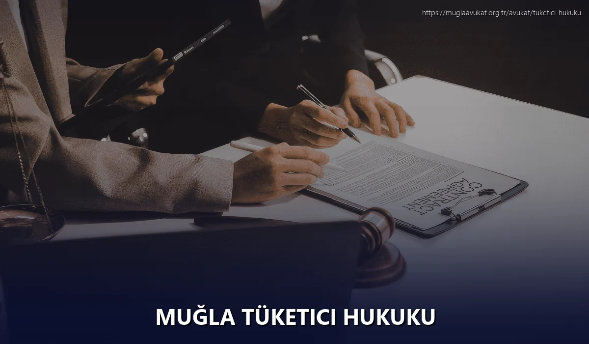 Muğla Tüketici Hukuku